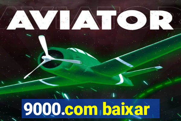 9000.com baixar
